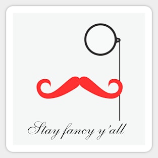 Stay Fancy Sticker